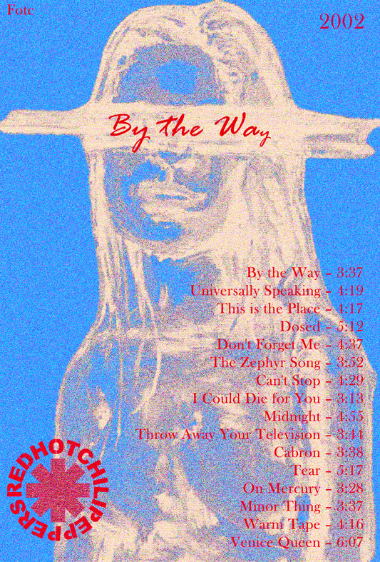 Red Hot Chili Peppers- By The Way Poster