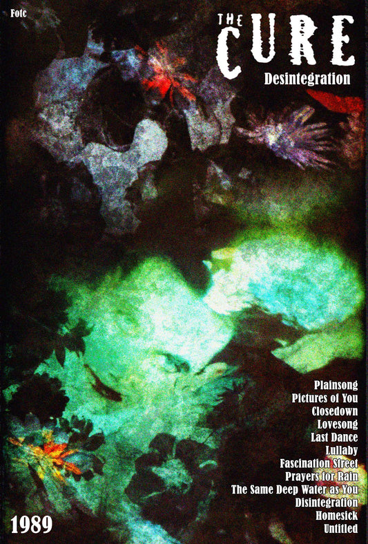 The Cure- Desintegration Poster
